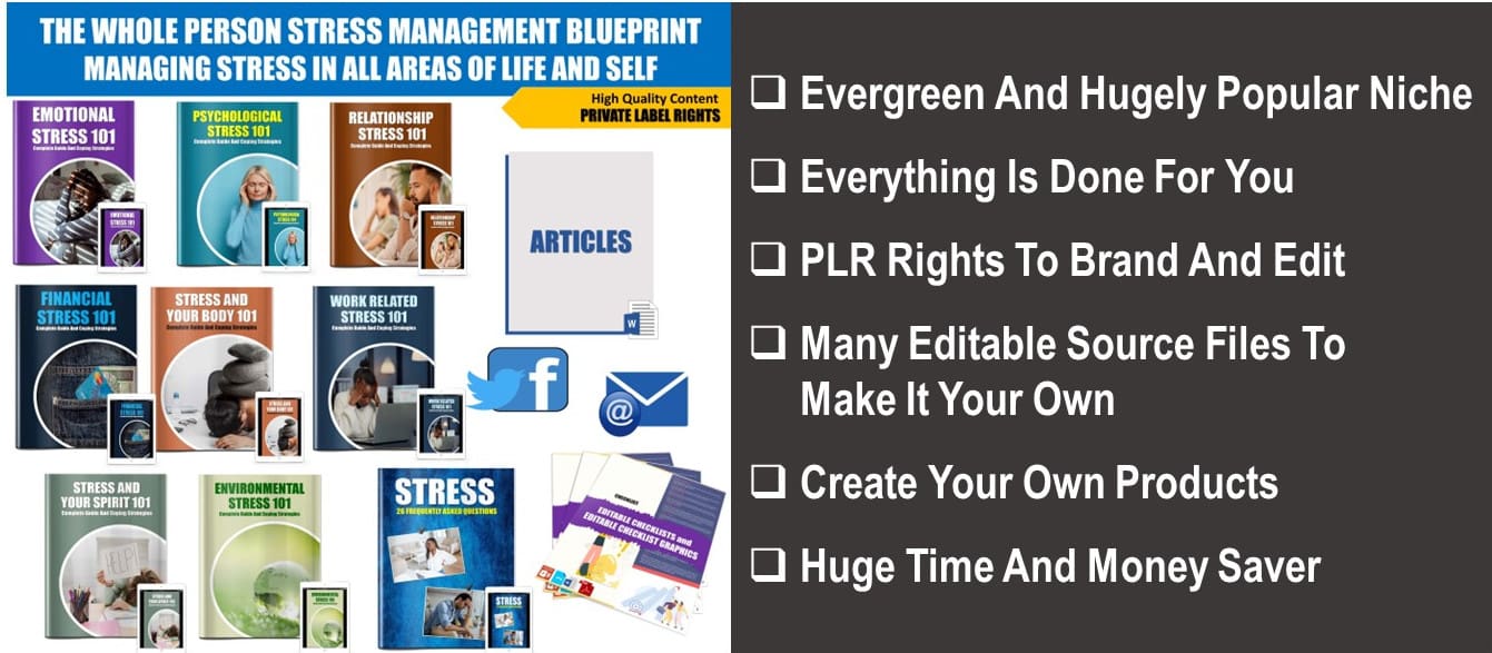 The Whole Person Stress Management Blueprint: Managing Stress In All Areas Of Life And Self PLR